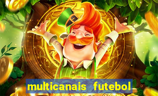 multicanais futebol ao vivo grátis